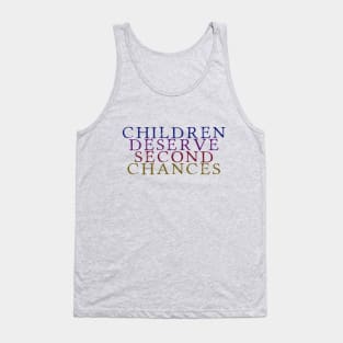 Children Deserve Second Chances Tank Top